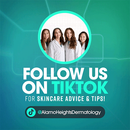 Follow us on tiktok for skincare advice & tips! @AlamoHeightsDermatology
