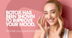 Botox has been shown to improve your mood