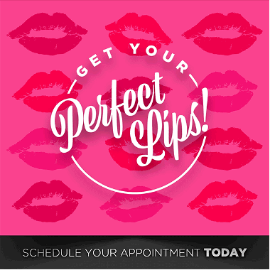 Get your perfect lips - schedule your appointment today!